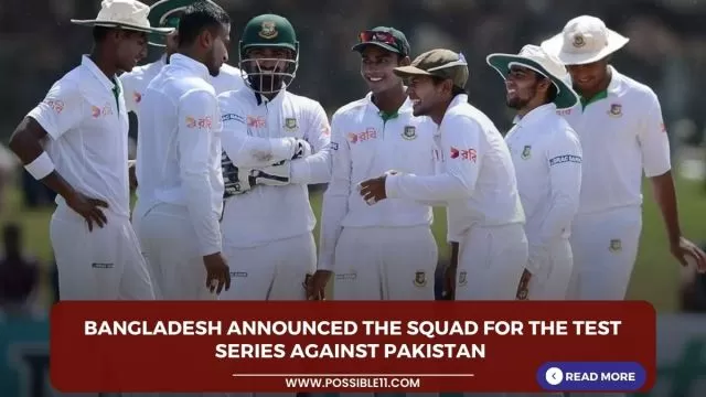 Bangladesh announced the squad for the Test