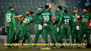 Bangladesh team announced for ODI series