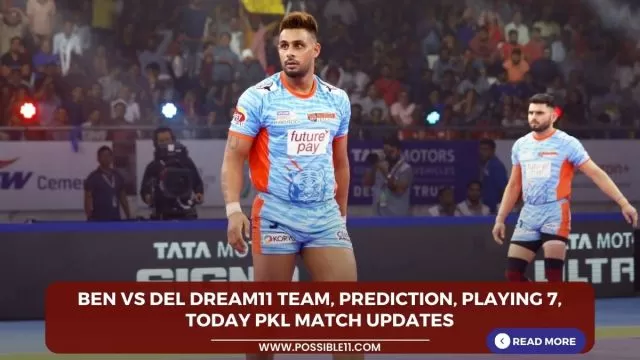 BEN vs DEL Dream11 Team, Prediction, Playing