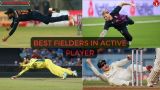 Best Fielders in Active