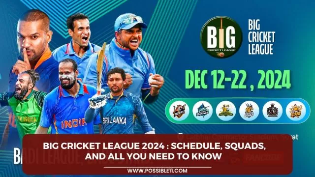 Big Cricket League 2024 : Schedule, Squads,