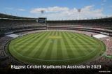 Biggest Cricket Stadiums in