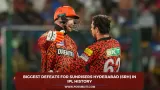 Biggest Defeats For Sunrisers