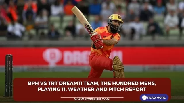 BPH vs TRT Dream11 Team, The Hundred