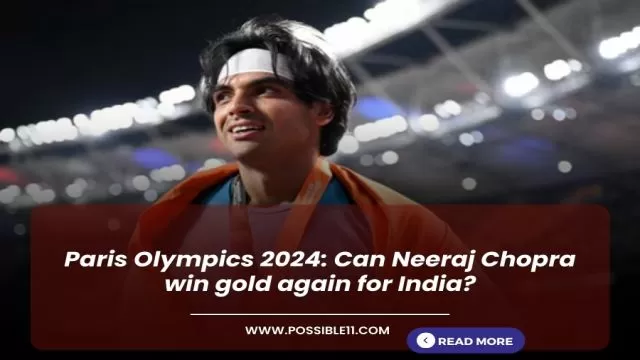 Paris Olympics 2024: Can Neeraj Chopra win