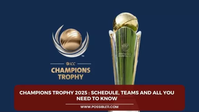 Champions Trophy 2025 : Schedule, Teams and