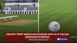 Cricket first modular stadium: