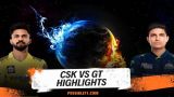 CSK vs GT Highlights