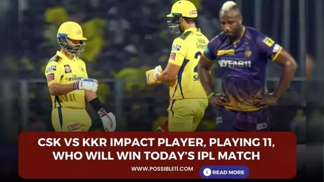 CSK vs KKR Impact Player, Playing 11,