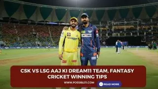 CSK vs LSG Aaj ki Dream11
