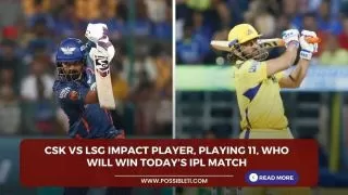 CSK vs LSG Impact Player, Playing
