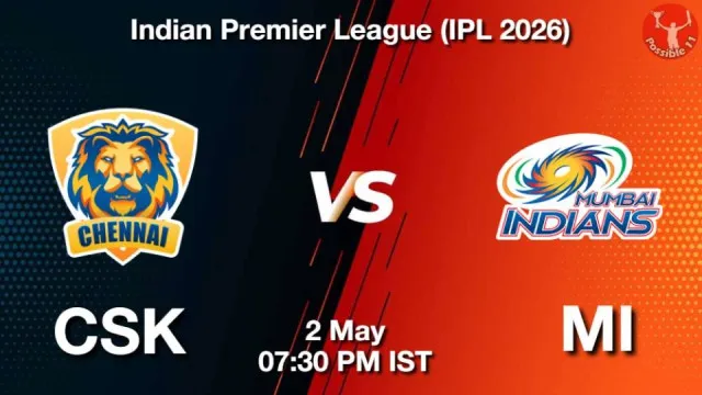 CSK vs MI IPL 2026, Match Preview,