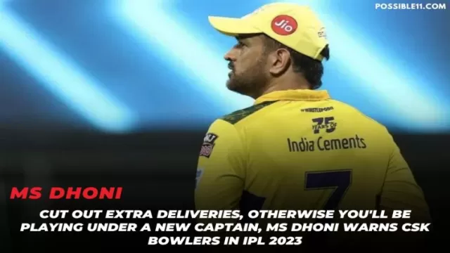 Cut out Extra Deliveries: MS Dhoni Warns