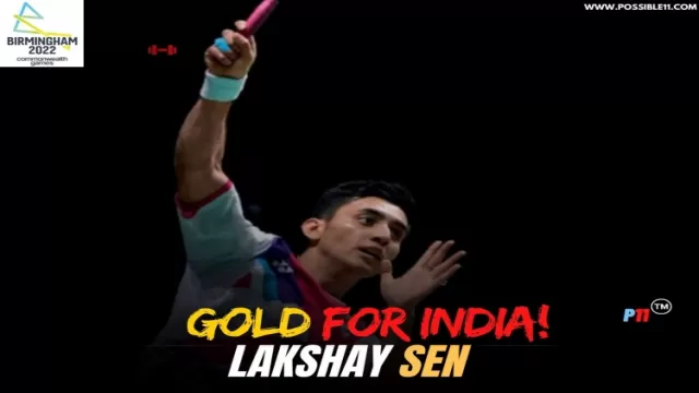 CWG 2022 - Lakshya Sen won gold