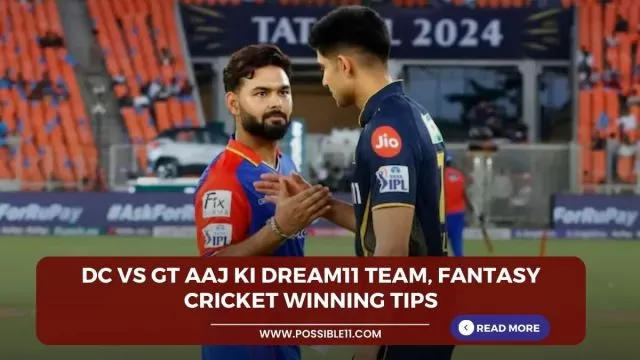 DC vs GT Aaj ki Dream11 team,