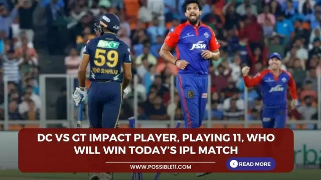 DC vs GT Impact Player, Playing 11,