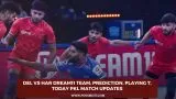 DEL vs HAR Dream11