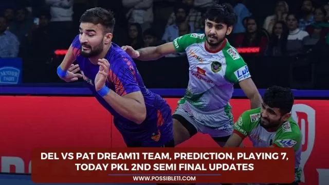 DEL vs PAT Dream11 Team, Prediction, Playing