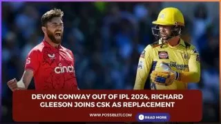 Devon Conway out of IPL 2024,