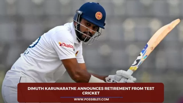 Dimuth Karunaratne announces retirement from Test cricket