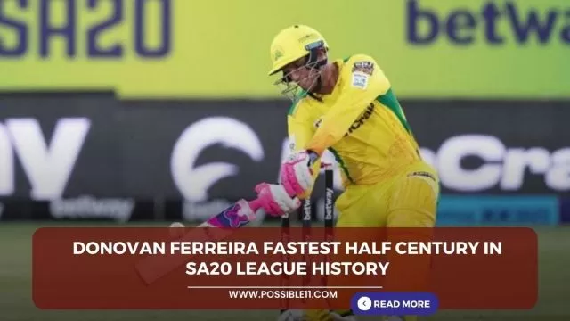 Donovan Ferreira fastest half century in SA20