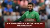 ECB banned Shakib Al