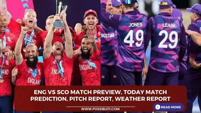 ENG vs SCO Match Preview, Today Match