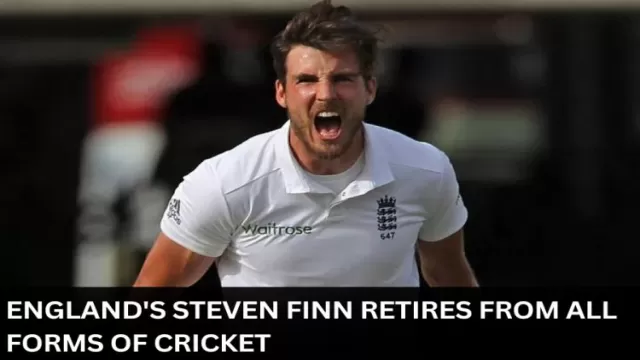 Englands Steven Finn retires from all forms