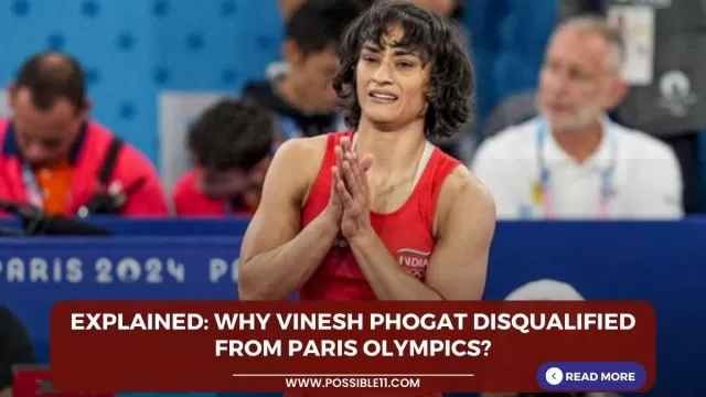 EXPLAINED: Why Vinesh Phogat disqualified from Paris