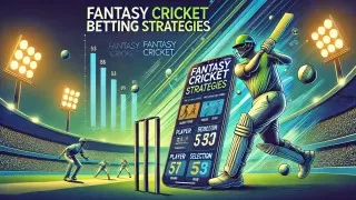 Fantasy Cricket: Proven Betting Strategies for