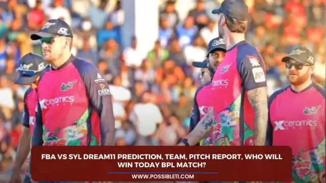 FBA vs SYL Dream11 Prediction, Team, Pitch