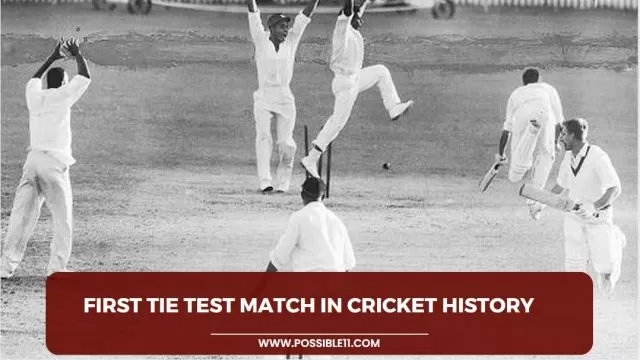 First Tie Test Match In Cricket History 