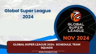 Global Super League 2024 : schedule,