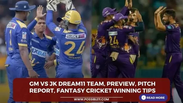GM vs JK Dream11 Team, Match Preview,