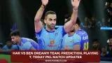 HAR vs BEN Dream11