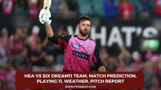 HEA vs SIX Dream11 Team, Match