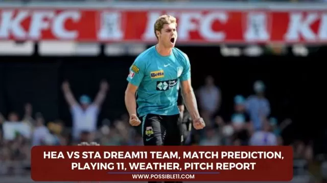HEA vs STA Dream11 Team, Match Prediction,