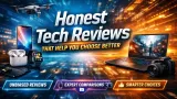 Honest Tech Reviews That