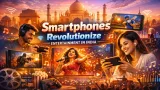 Smartphones Revolutionize Entertainment in