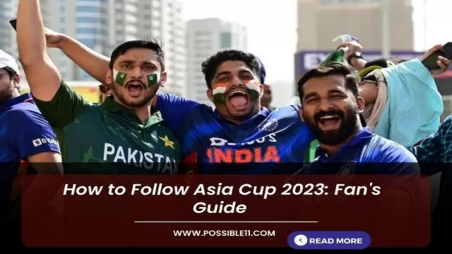 How to Follow Asia Cup 2023: Fan