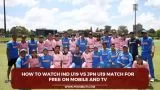 How to watch IND
