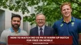 How to watch IND