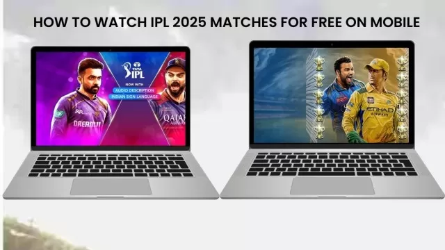 How to watch IPL 2025 matches for