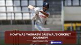 How was Yashasvi Jaiswals