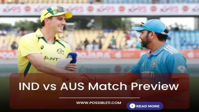 IND vs AUS Match Preview, Playing 11,