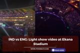 IND vs ENG: Light