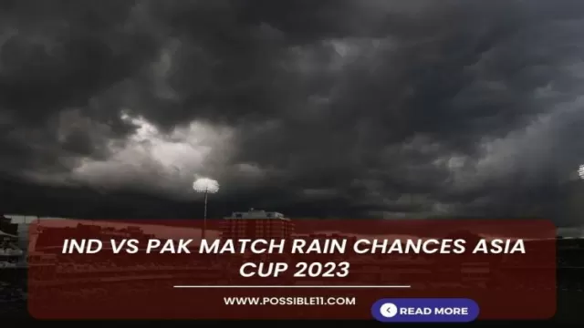 IND vs PAK match rain chances asia