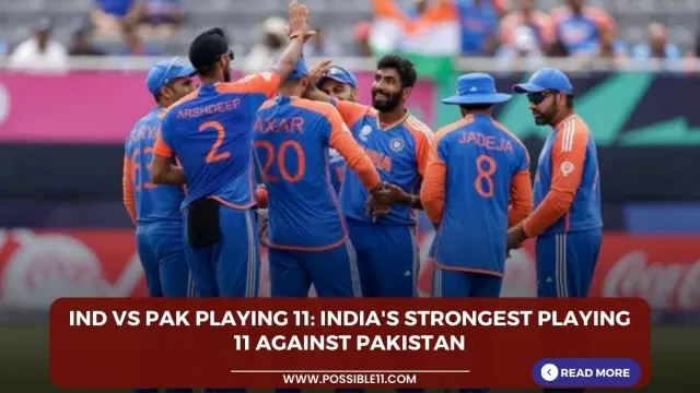 IND vs PAK Playing 11: Indias strongest