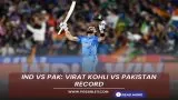 IND vs PAK: Virat