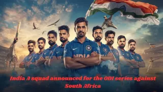 India A squad announced for the